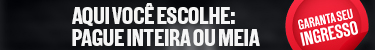 Pague inteira ou meia
